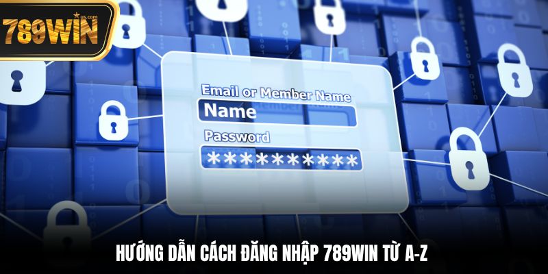Hướng dẫn cách đăng nhập 789win từ A-Z 